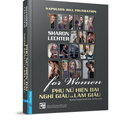 Phụ Nữ Hiện Đại Nghĩ Giàu Và Làm Giàu - Cuốn Sách Mang Đến Kim Chỉ Nam Thành Công, Hạnh Phúc Cho Một Nửa Thế Giới