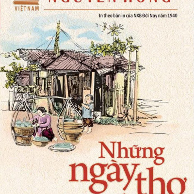 Sách - Danh Tác Việt Nam - Những Ngày Thơ Ấu (In Theo Bản Của NXB Đời Nay Năm 1940)