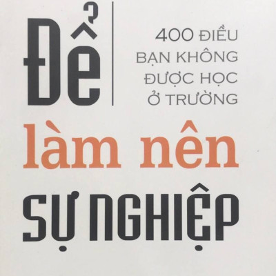 Để Làm Nên Sự Nghiệp (Tái Bản)