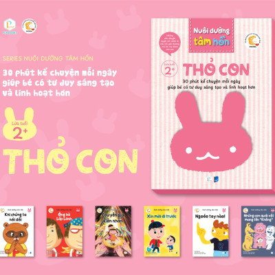 Sách Nuôi dưỡng tâm hồn - Bộ Thỏ Con (Lứa tuổi 2+)