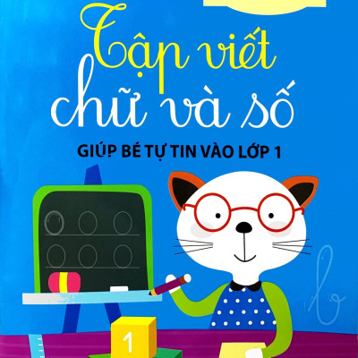 Giúp Bé Tự Tin Vào Lớp 1 - Tập Tô Chữ Và Số
