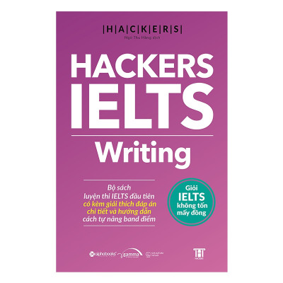 Hackers Ielts: Writing - Giỏi IELTS Không Tốn Mấy Đồng (Tặng kèm Tickbook)
