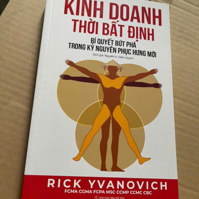 Kinh Doanh Thời Bất Định – Rick Yvanovich –  ( Tặng Kèm Sổ Tay Xương Rồng ) - Phục Hưng Books