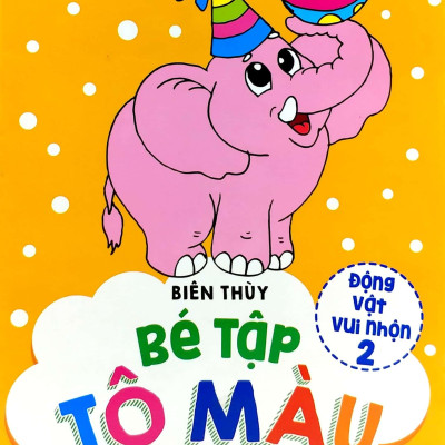 Bé Tập Tô Màu - Động Vật Vui Nhộn (Tập 2) (Tái Bản 2019)