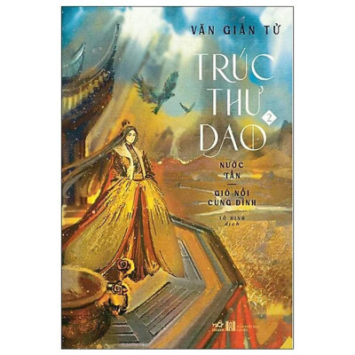 Combo 3Q Trúc Thư Dao: Trúc Thư Dao 1 - Nước Tần - Có Nàng Tên Thập + Trúc Thư Dao 2 - Nước Tấn - Gió Nổi Cung Đình + Trúc Thư Dao 3 - Tề Lỗ - Rồng Xanh Giấu Sáng