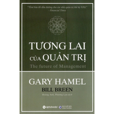 Tương lai của quản trị ( tặng kèm bookmark Sáng Tạo )