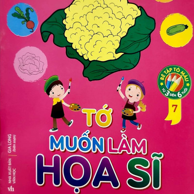 Tớ Muốn Làm Họa Sĩ 7 - Rau Củ