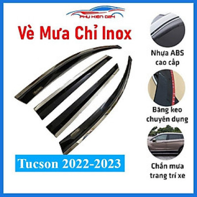 Vè che mưa cho xe ô tô Tucson 2022-2023 chỉ inox cao cấp
