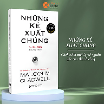 Sách- Những Kẻ Xuất Chúng-  Malcolm Gladwell- Sách Kinh Tế, Doanh Nhân (Tái Bản 2023)(159)- 2HBooks