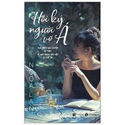 Hồi Ký Người Vợ Á (Dựa Trên Câu Chuyên Có Thật Về Một Nàng Dâu Việt Ở Trời Tây)