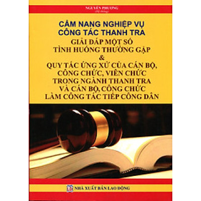 CẨM NANG NGHIỆP VỤ CÔNG TÁC THANH TRA - TIẾP CÔNG DÂN