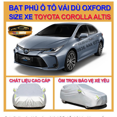 [TOYOTA COROLLA ALTIS- LOẠI VẢI DÙ] Bạt trùm xe ô tô 5 chỗ TOYOTA COROLLA ALTIS vải dù oxford cao cấp , áo bạt phủ trùm