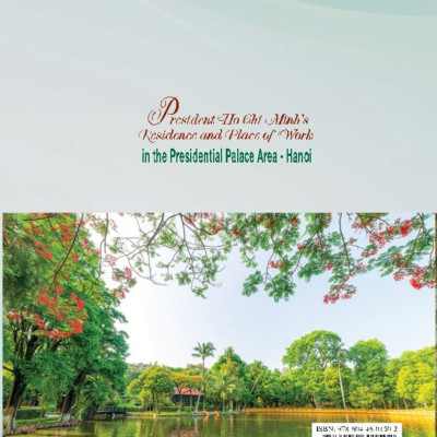 President Ho Chi Minh’s Residence  and Place of Work in the Presidential Palace Area - Ha Noi