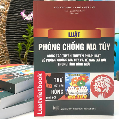 Luật Phòng chống m a t uý, công tác tuyên truyền pháp luật về phòng chống m a tuý và tệ n ạn x ã hội trong tình hình mới 