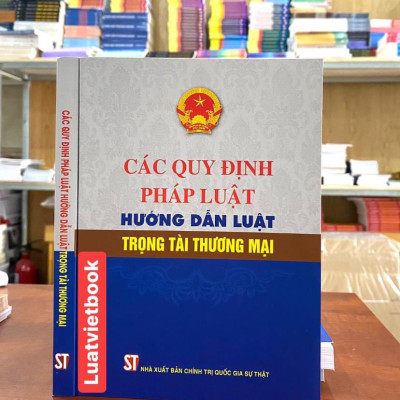 Các Quy Định Pháp Luật Hướng Dẫn Luật  Trọng Tài Thương Mại 