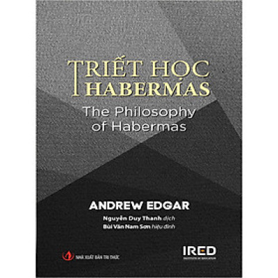 Triết học Habermas (The Philosophy of Habermas) - Andrew Edgar
