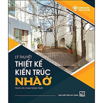 Lý Thuyết Thiết Kế Kiến Trúc Nhà Ở ( XD-MK)