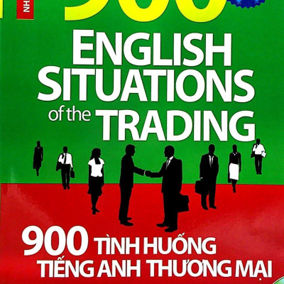 900 Tình Huống Tiếng Anh Thương Mại Tiếp Đón Đối Tác - Kế Hoạch Quảng Cáo Sản Phẩm Mới (Kèm CD)