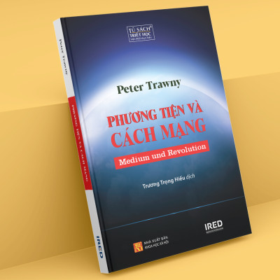 Phương Tiện Và Cách Mạng (Medium Und Revolution) - Peter Trawny - IRED Books