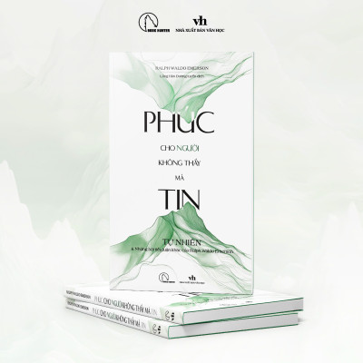 Phúc cho người không thấy mà tin – Ralph Waldo Emerson