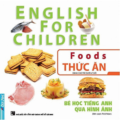 	Bé Học Tiếng Anh Qua Hình Ảnh - Thức Ăn _FN