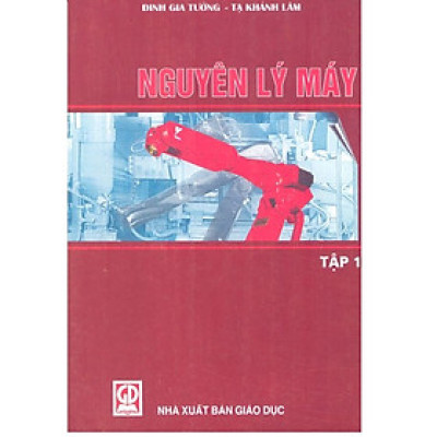 Nguyên lí máy Tập 1
