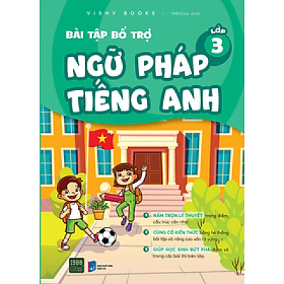 Bài tập bổ trợ ngữ pháp Tiếng Anh lớp 3 - Bản Quyền