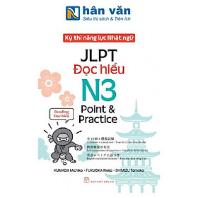 Kỳ Thi Năng Lực Nhật Ngữ - JLPT N3 Point & Practice - Đọc Hiểu
