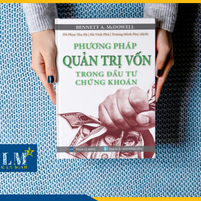 PHƯƠNG PHÁP QUẢN TRỊ VỐN TRONG ĐẦU TƯ CHỨNG KHOÁN (Money Management System)