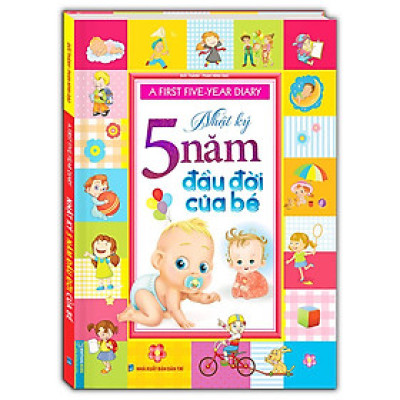 A First Five-Year Diary - Nhật Ký 5 Năm Đầu Đời Của Bé - Bìa Cứng (Tái bản 2024)