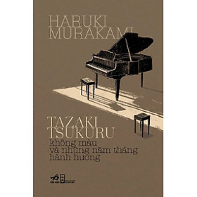 (Tái bản mới nhất) TAZAKI TSUKURU KHÔNG MÀU VÀ NHỮNG NĂM THÁNG HÀNH HƯƠNG - Haruki Murakami (bìa mềm)