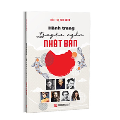 Hành Trang Truyện Ngắn Nhật Bản - Đào Thị Thu Hằng - (bìa mềm)