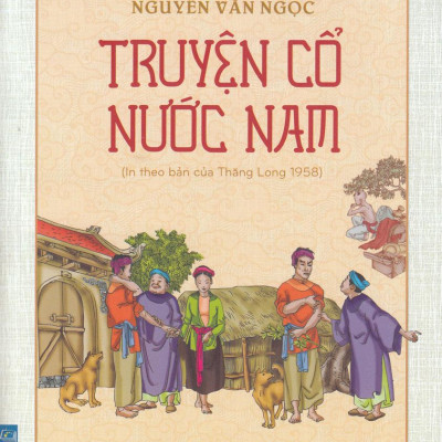 Truyện Cổ Nước Nam (In Theo Bản Của Thăng Long 1958)