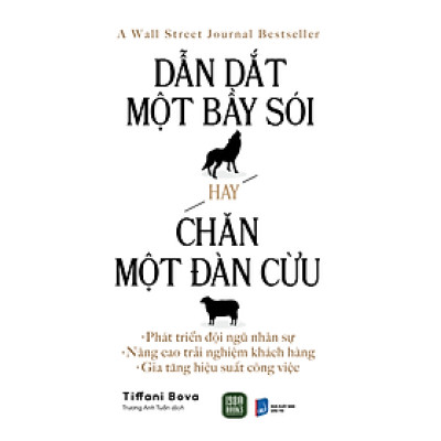 Dẫn Dắt Một Bầy Sói Hay Chăn Một Đàn Cừu