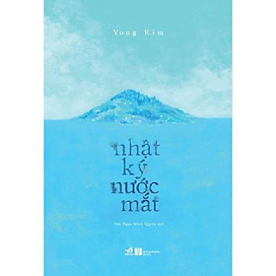 Sách Nhật ký nước mắt - Nhã Nam - BẢN QUYỀN