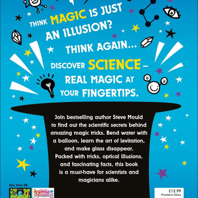 Science is Magic: Amaze your Friends with Spectacular Science Experiments (Hardback)