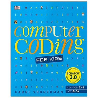Computer Coding for Kids: A unique step-by-step visual guide, from binary code to building games (Paperback)
