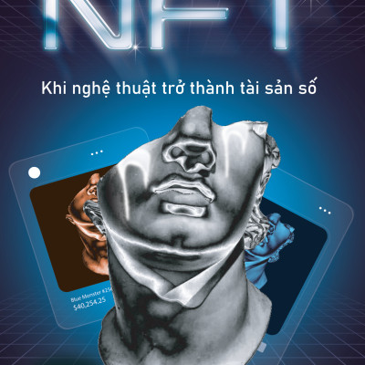 NFT - Khi Nghệ Thuật Trở Thành Tài Sản Số