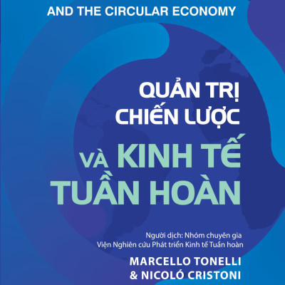Quản trị chiến lược và kinh tế tuần hoàn - Tác giả Marcello Tonelli , Nicoló Cristoni