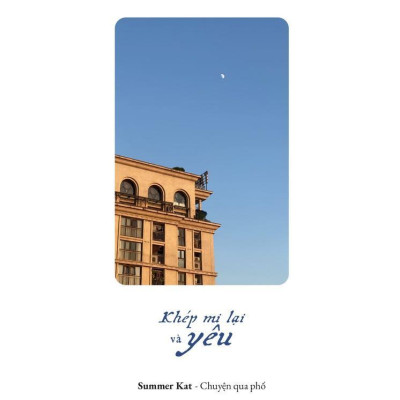 Sách - Khép Mi Lại Và Yêu - Summer Kat - Chuyện Qua Phố - AZ Việt Nam