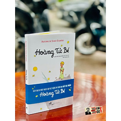 BÌA CỨNG KỶ NIỆM IN 500c – HOÀNG TỬ BÉ – MINH HỌA MÀU CỦA TÁC GIẢ ANTOINE DE SAINT-EXUPÉRY – BẢN DỊCH MỚI KỶ NIỆM 70 NĂM RA MẮT TÁC PHẨM – TRÁC PHONG DỊCH – NHÃ NAM PHÁT HÀNH -