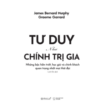 Combo/Lẻ: Tư Duy Như Một Triết Gia + Tư Duy Như Kinh Tế Gia + Tư Duy Như Chính Trị Gia (Omega Plus)