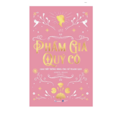 Combo 2 Cuốn Rèn Luyện Phẩm Giá Quý Cô - Giao Tiếp Thông Minh, Ứng Xử Thanh Lịch + Trở Thành Nữ Hoàng Trên Bàn Tiệc