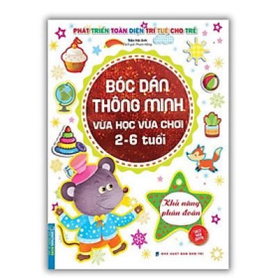 Sách - Bóc Dán Thông Minh Vừa Học Vừa Chơi 2 - 6 Tuổi - Khả Năng Phán Đoán - Minh Thắng