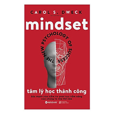 Tâm lý học thành công (Một ý tưởng thực sự mang tính đột phá về thành công – sức mạnh tư duy của chúng ta.) - Bản Quyền