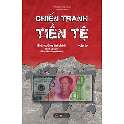 \Chiến Tranh Tiền Tệ - Tập 4 - Siêu cường tài chính