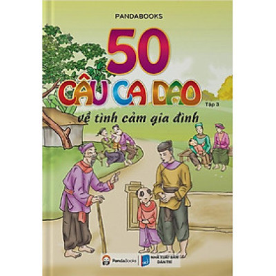 50 Câu Ca Dao Về Tình Cảm Gia Đình - Tập 3