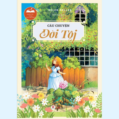 Sách - Danh Tác Trong Nhà Trường - Câu Chuyện Đời Tôi - Huy Hoàng