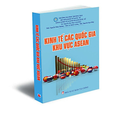 KINH TẾ CÁC QUỐC GIA KHU VỰC ASEAN