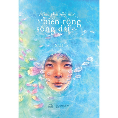 Sách Mình Phải Sống Như Biển Rộng Sông Dài - Bản Quyền